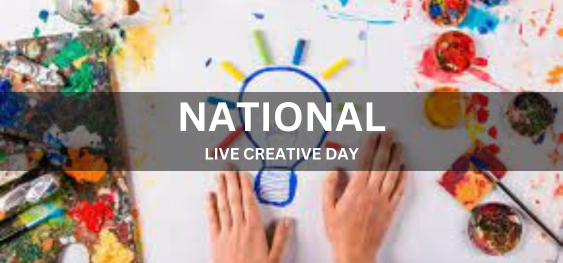 NATIONAL LIVE CREATIVE DAY  [राष्ट्रीय लाइव रचनात्मक दिवस]
